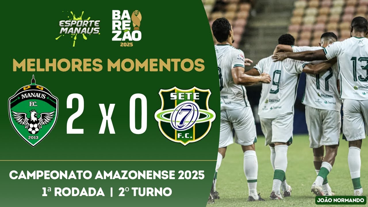 MANAUS 2 X 0 SETE | MELHORES MOMENTOS | 1ª RODADA DO BAREZÃO 2025 | 2º TURNO