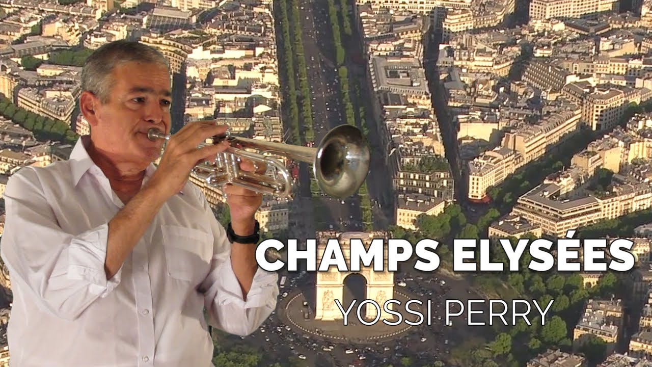 Les Champs Élysées (Trumpet) - Yossi Perry
