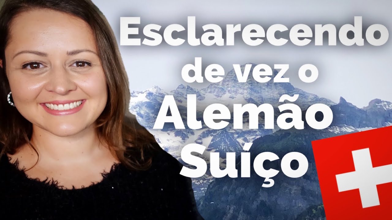 O Alemão da Suíça e as diferenças do Alemão da Alemanha
