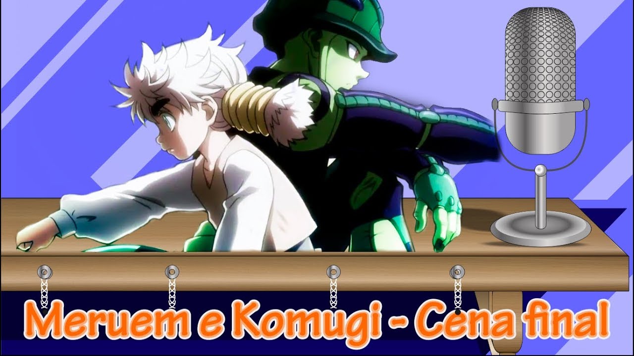 Meruem e Komugi - Cena final Dublado