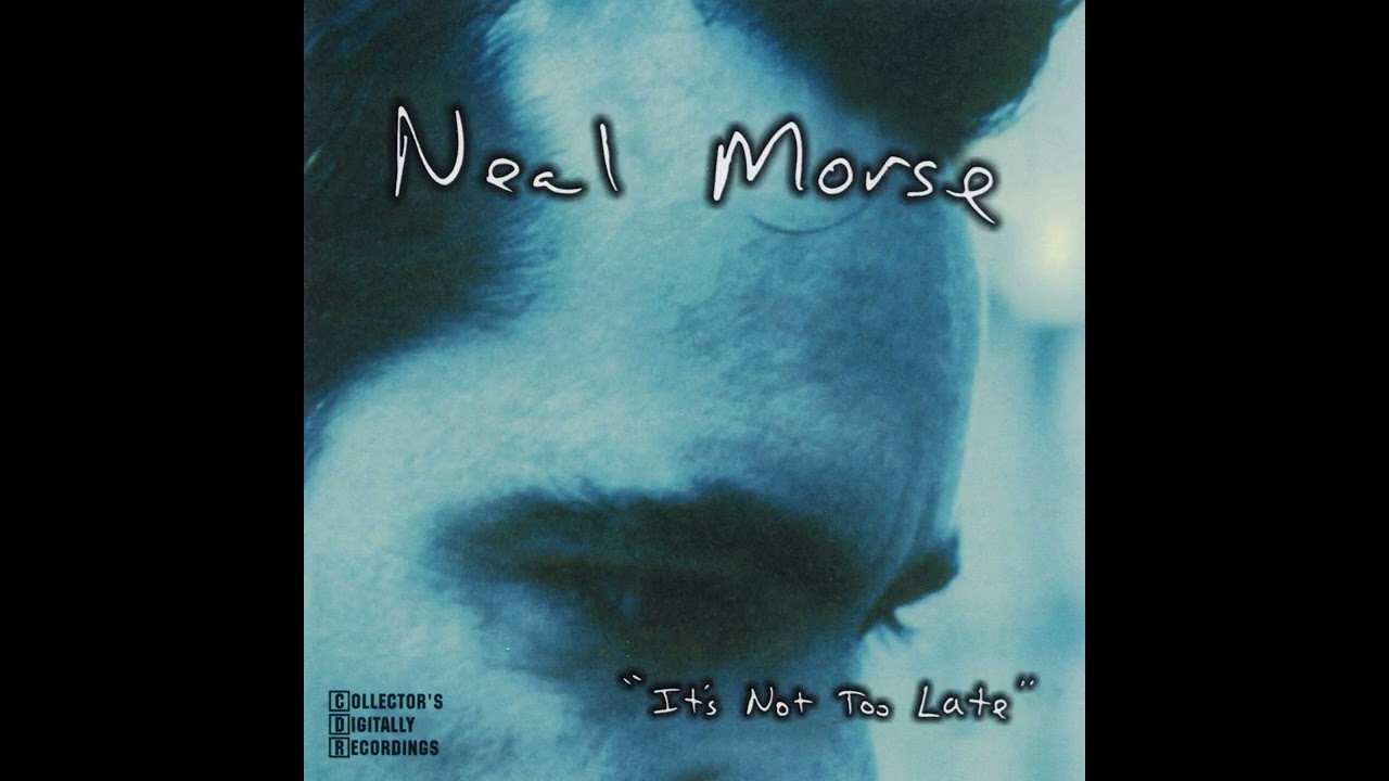 (Neal Morse) It's Not Too Late • FULL ALBUM