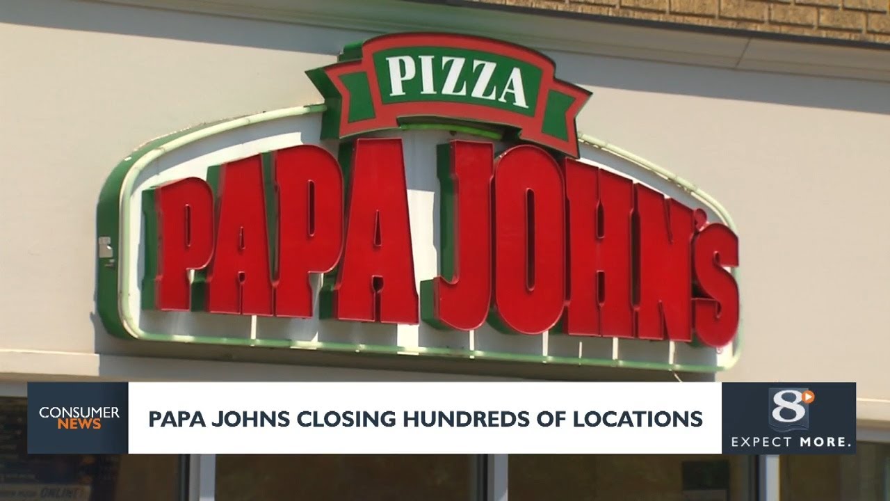 Consumer Headlines: Papa Johns Closing Hundreds of Locations