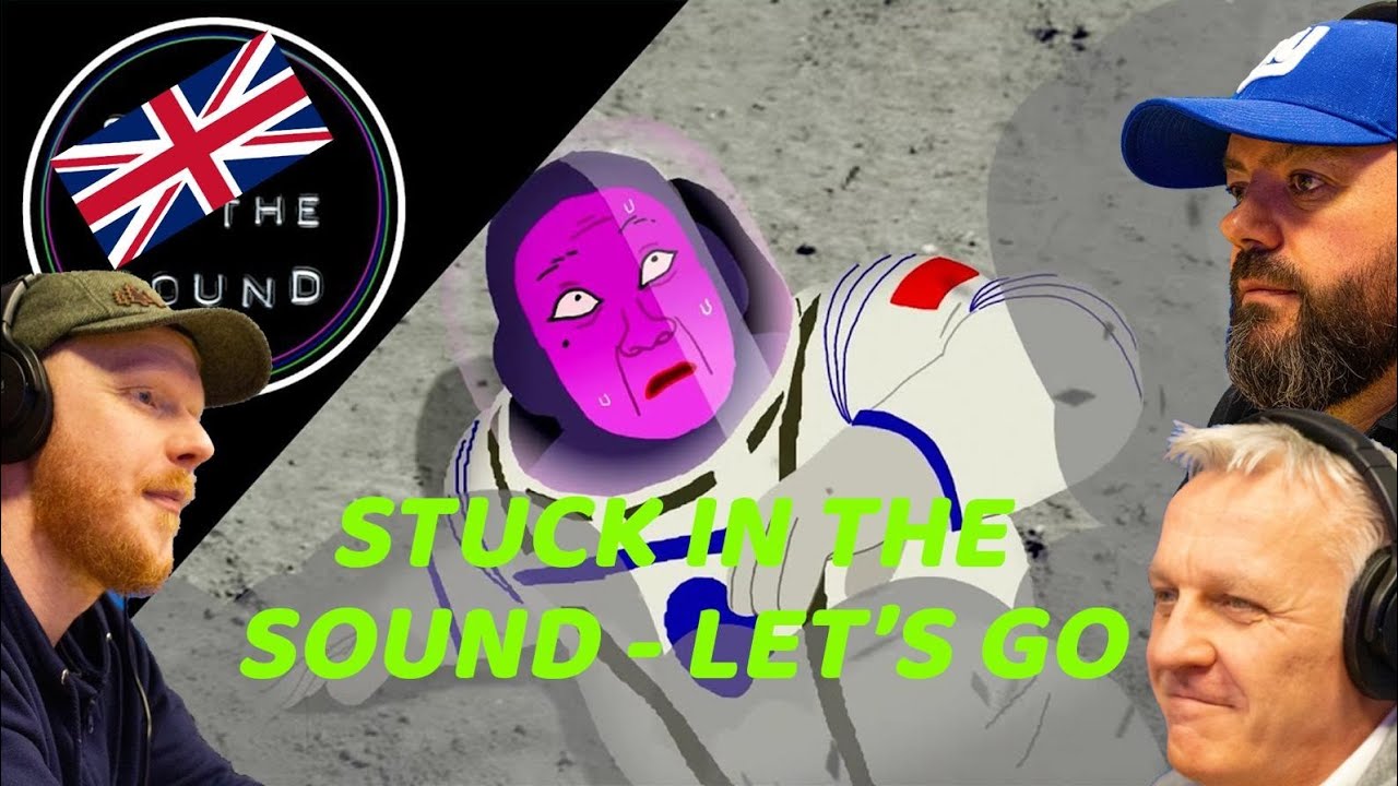 Stuck In the Sound - Let's Go REACTION!! | OFFICE BLOKES REACT!!