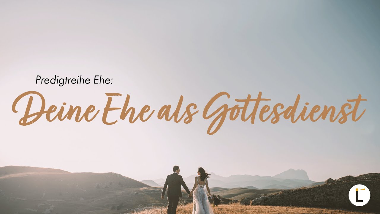 #1 Deine Ehe als Gottesdienst | Predigt 1. Mose 1-2 | Theo Friesen