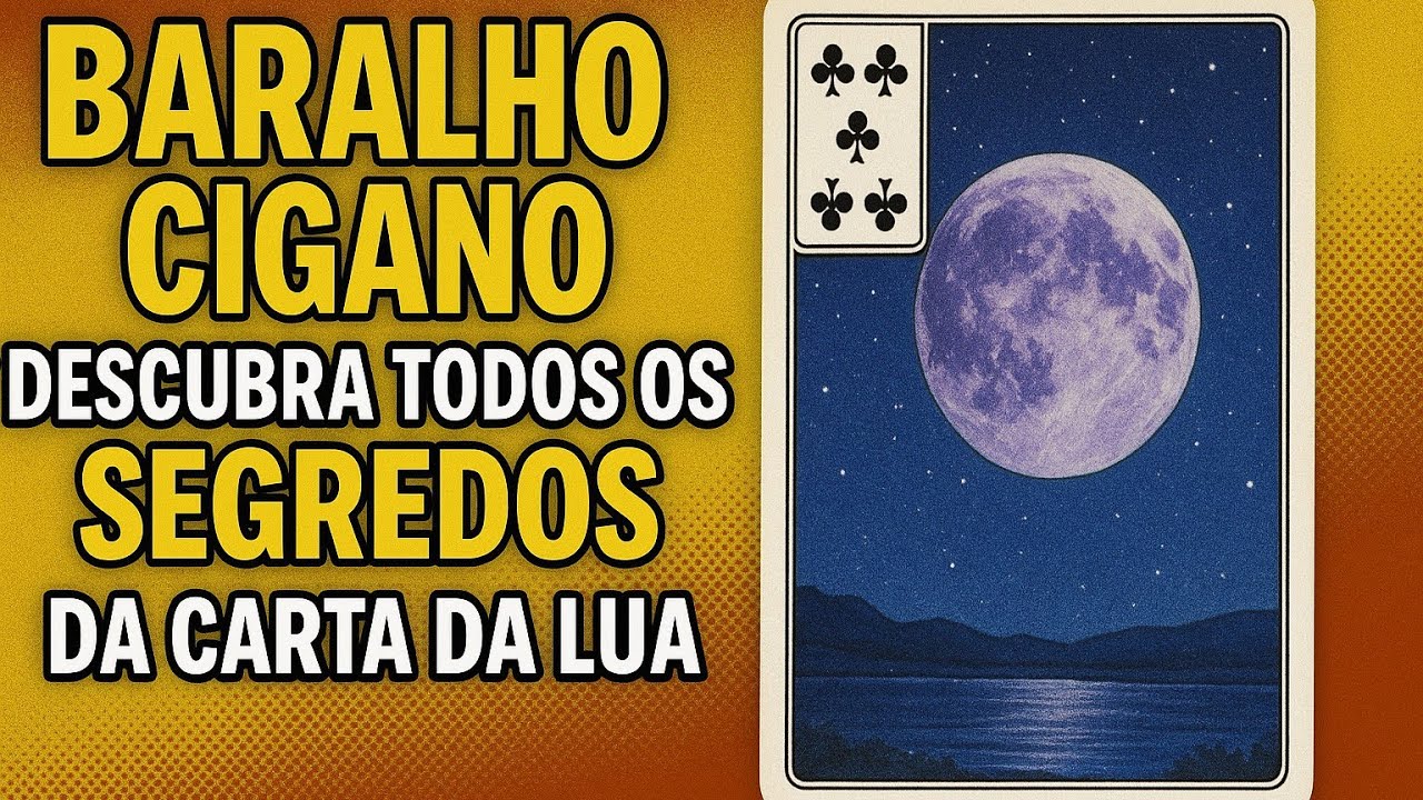 [AULÃO] BARALHO CIGANO - DESCUBRA TODOS OS SEGREDOS DA CARTA DA LUA