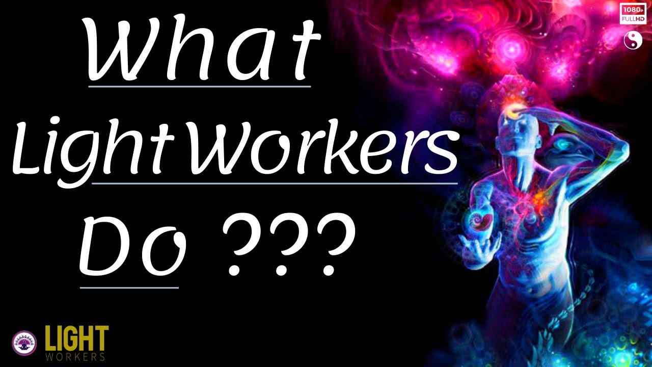 What LightWorkers Do ??? | AWAKENING PEOPLE