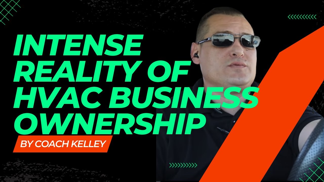 The Intense Reality of HVAC Business Ownership
