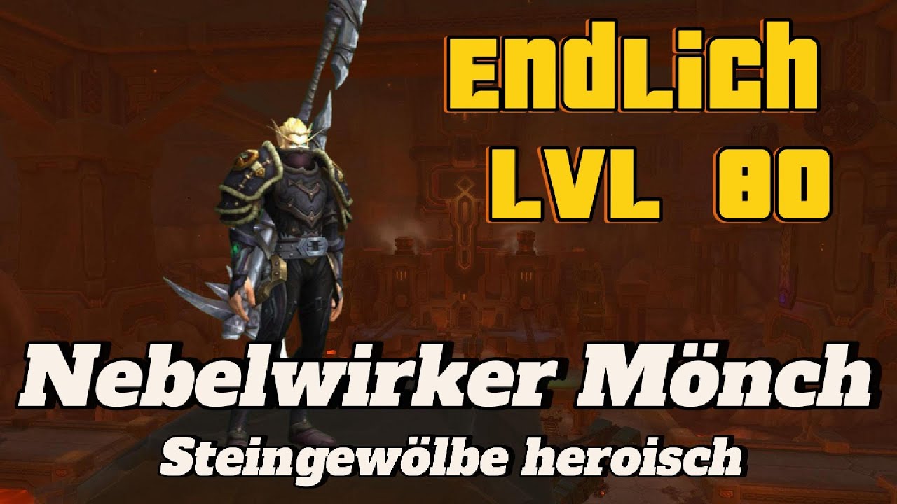 World of Warcraft - Nebelwirker Mönch (Heiler) #01 - Steingewölbe heroisch | Let's Play