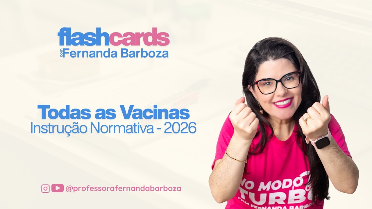 Flashcads | Todas as Vacinas - Instrução Normativa 2026 Parte 3 - Fernanda Barboza