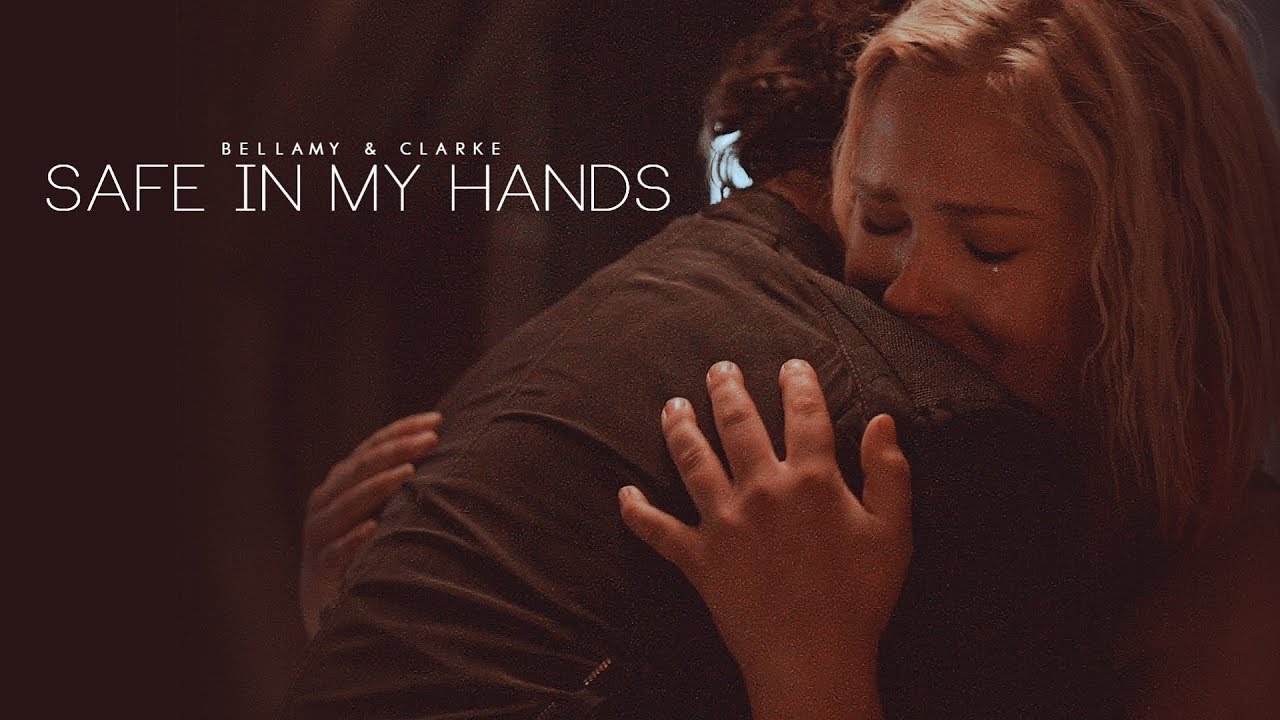 bellamy & clarke — safe in my hands. (+5x04)