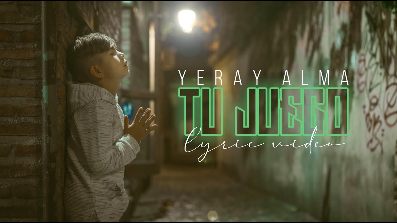 Yeray Alma - Tu Juego (Video Lyric)