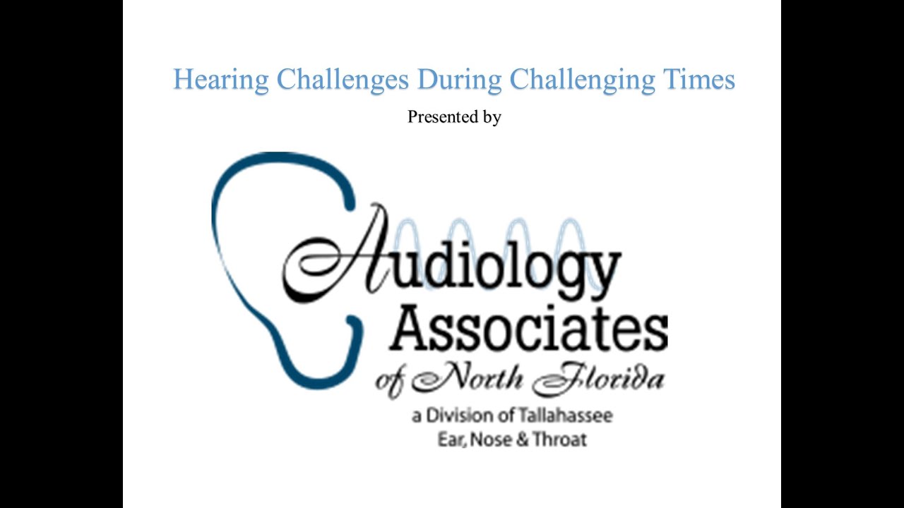 Hearing Challenges During Challenging Times 2021