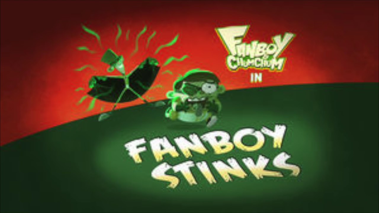 Fanboy & Chum Chum Fanboy Stinks (Sound Only)