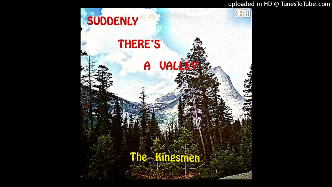 Suddenly There's A Valley LP - The Kingsmen (1971) [Full Album]