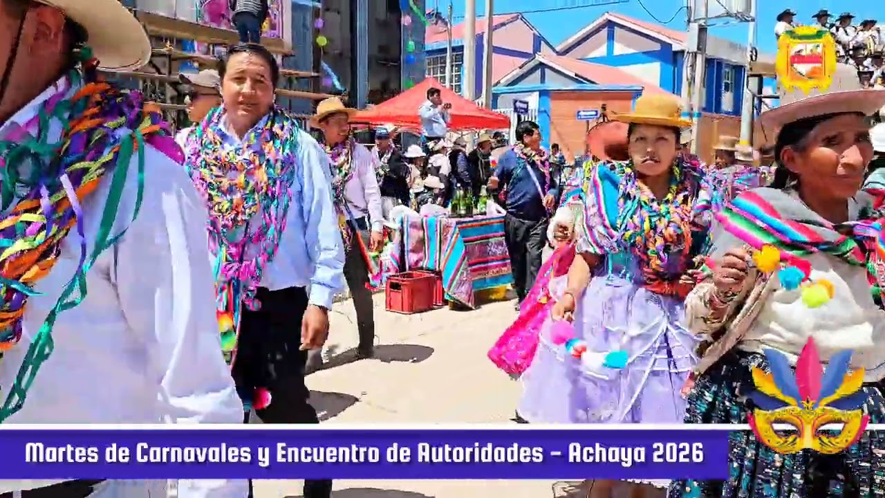 GRAN MARTES DE CARNAVALES Y TRADICIONAL ENCUENTRO DE AUTORIDADES 2026 EN EL DISTRITO DE ACHAYA