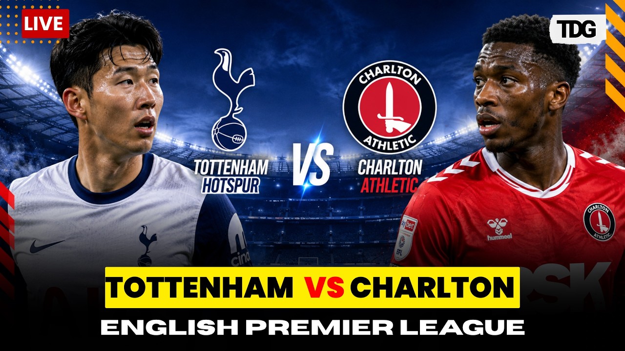 WATCH LIVE | Tottenham Hotspur vs Charlton Athletic | EFL Cup