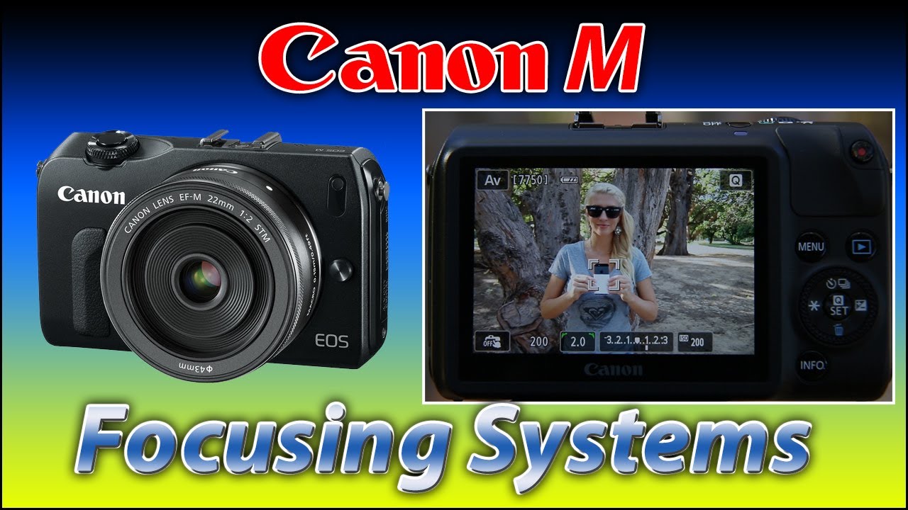 Canon Mirrorless M | Focusing Systems | 650D | Training Tutorial Video