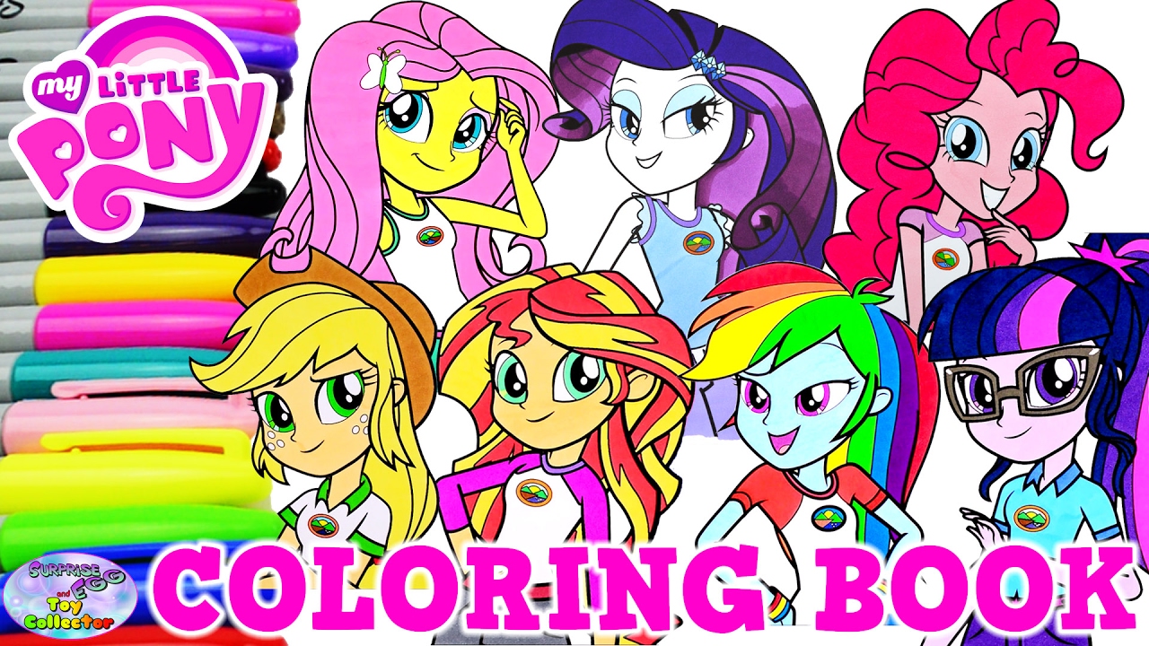My Little Pony Coloring Book Equestria Girls Compilation Episode Surprise Egg and Toy Collector SETC