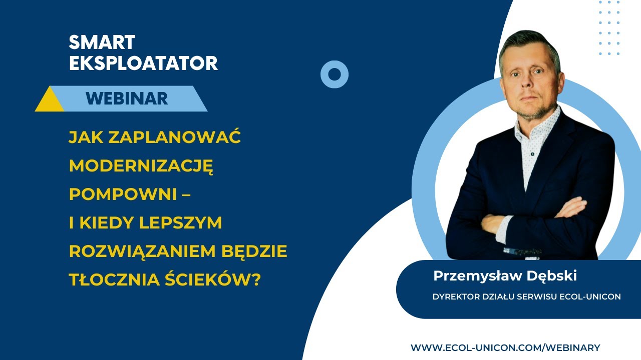 Webinar Smart: Jak zaplanować modernizację pompowni, i kiedy rozwiązaniem jest tłocznia?