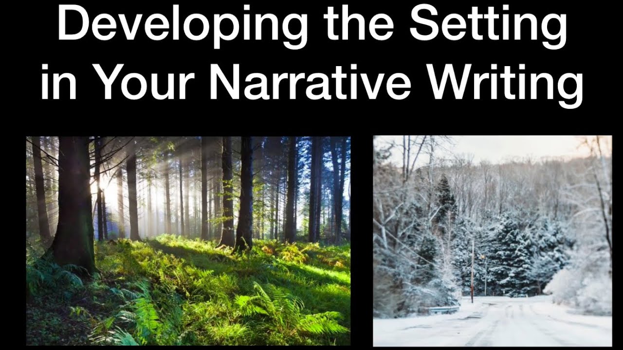 Developing the Setting for a Narrative Writing