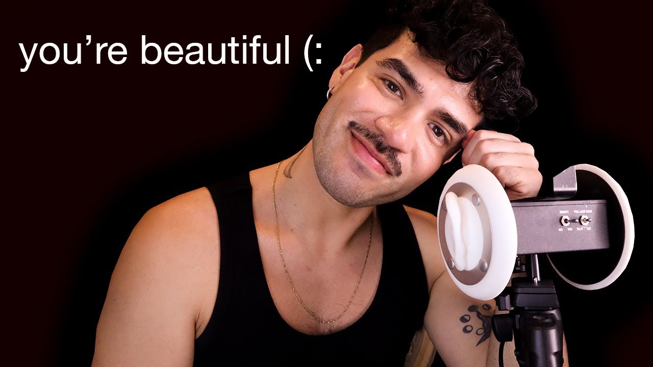 ASMR for people who want to be told they're beautiful