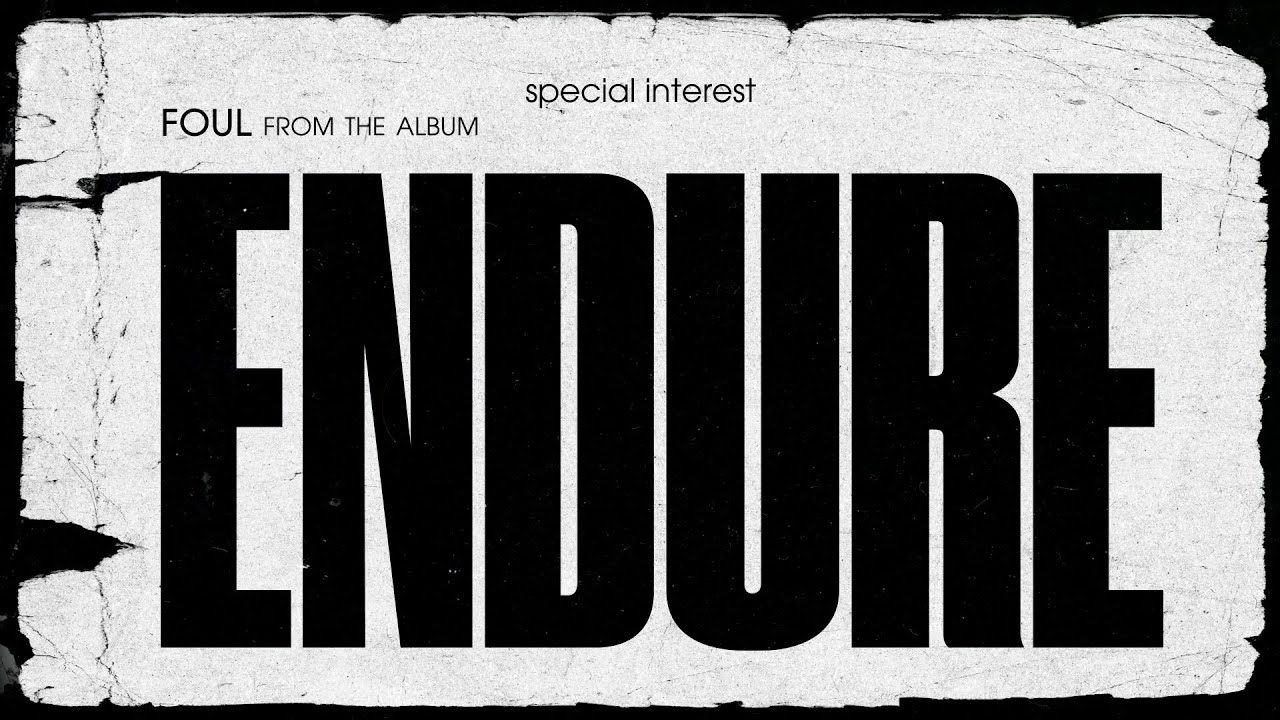 Special Interest - Foul (Official Audio)