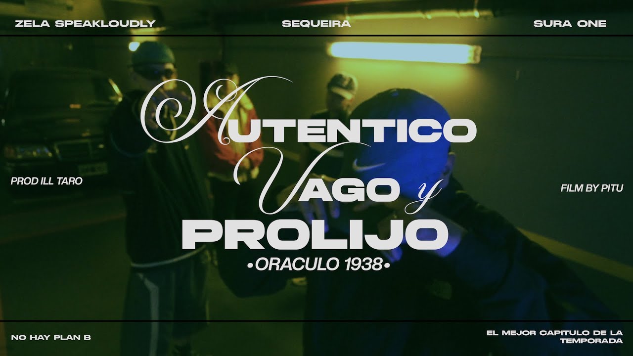 SEQUEIRA & SURA ONE, ZELA SPEAKLOUDLY - AUTENTICO VAGO y PROLIJO (Video Oficial)