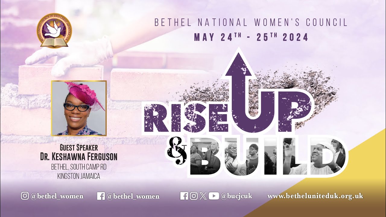 Bethel National Women Conference 2024 | 'Rise Up & Build' -  Sat 24th May 2024 Evening Session