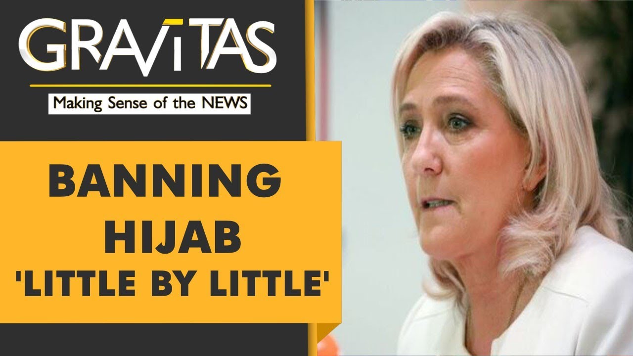 Gravitas: France Election: Le Pen softens stand on Hijab