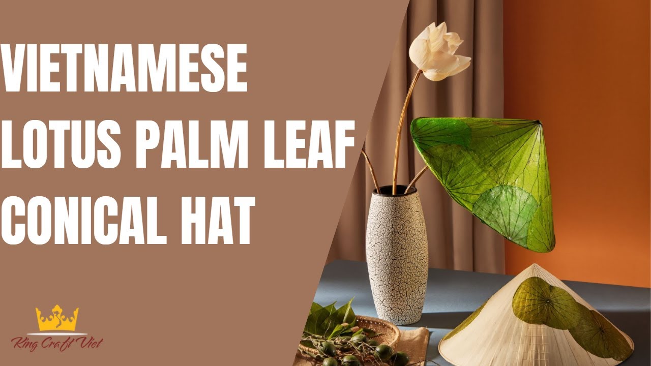 How To Make Vietnamese Lotus Palm Leaf Conical Hat