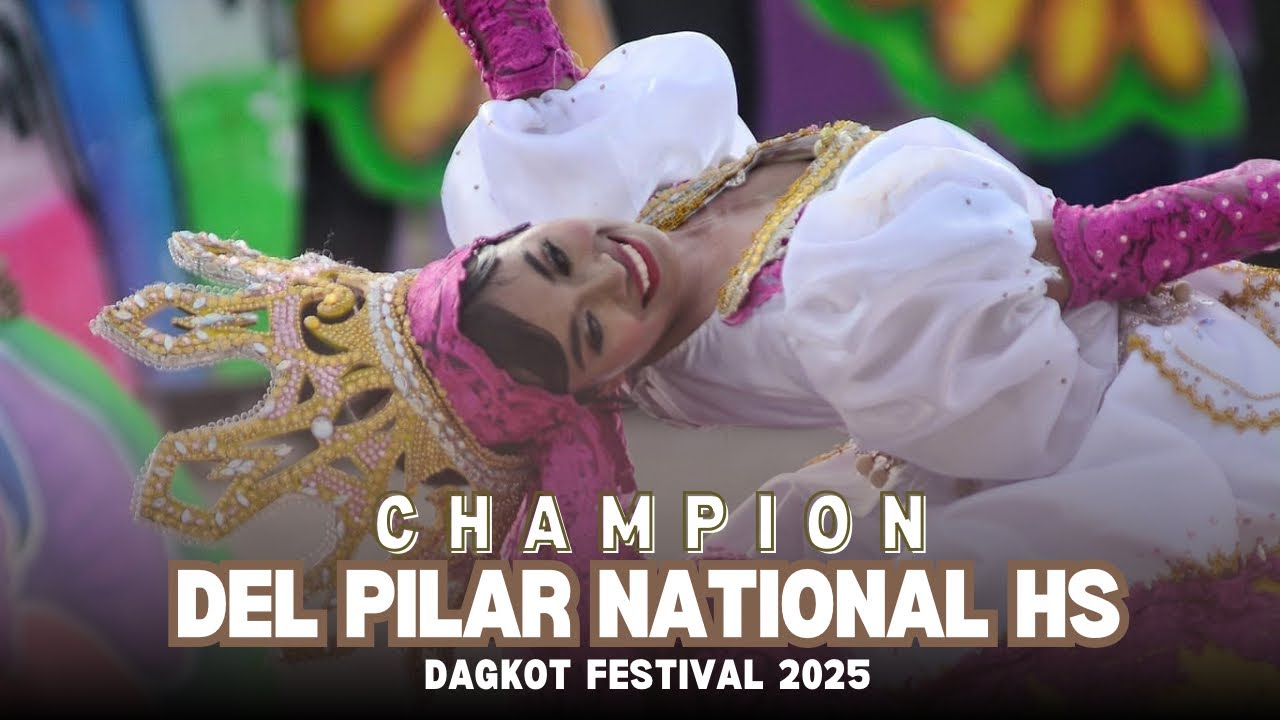 Grand Champion of Dagkot Festival 2025 | Del Pilar National High School