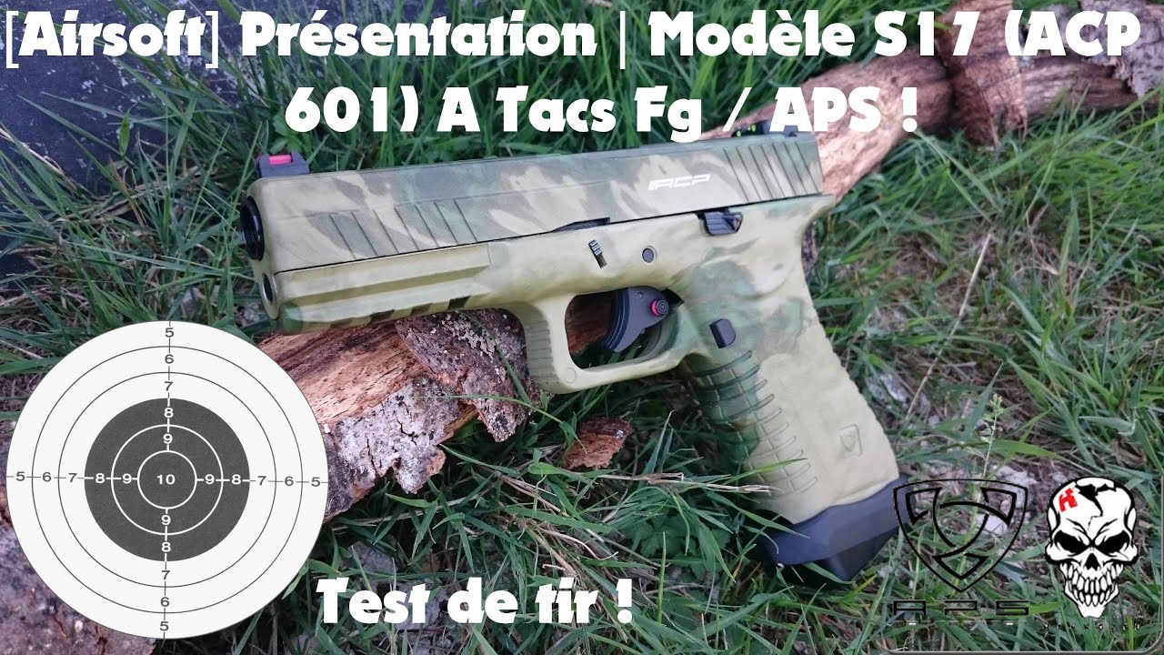 [Airsoft] Présentation | Modèle S17 (ACP 601) A Tacs Fg / APS !