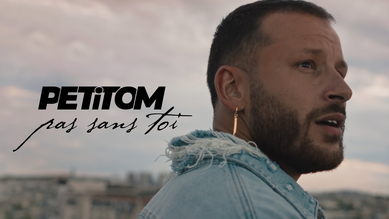 PETiTOM - Pas sans toi (Vidéoclip Officiel)