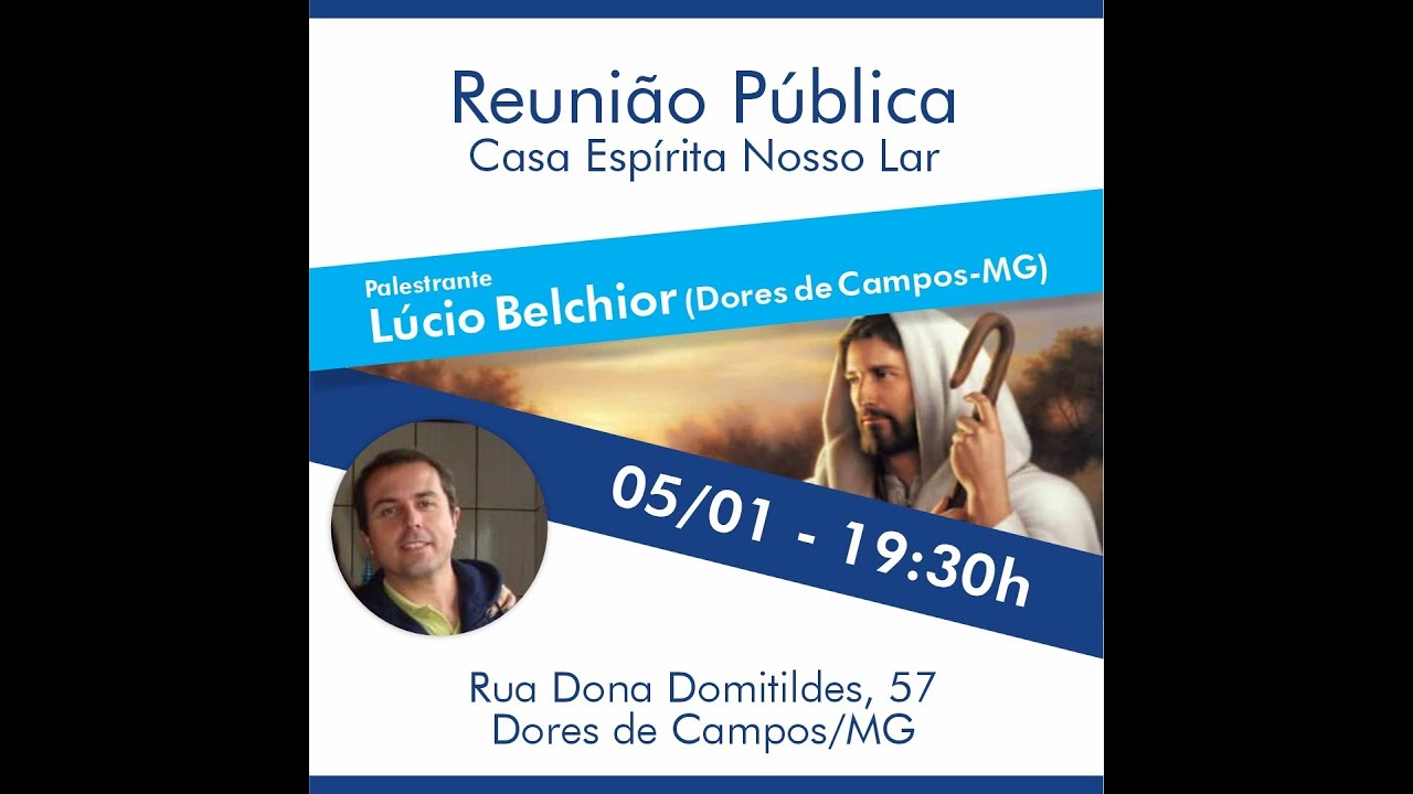 Palestra Lúcio Belchior - Autoconhecimento - Casa Espírita Nosso Lar - Dores de Campos - 05/01/2026