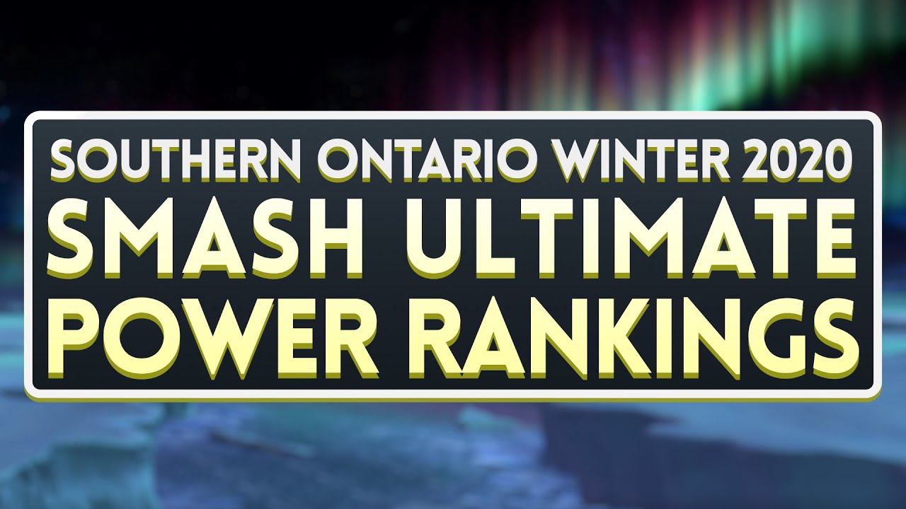Southern Ontario Winter 2020 Smash Ultimate Power Rankings