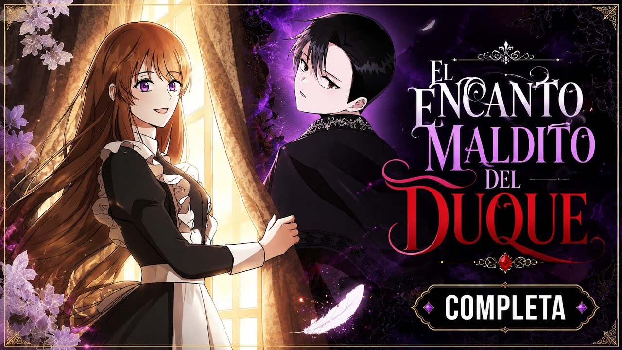 𒆜﻿ 𝐂𝐎𝐌𝐏𝐋𝐄𝐓𝐀 | ¿POR QUÉ ES INMUNE A SU MALDICIÓN? | EL ENCANTO MALDITO DEL DUQUE - MANHWA COMPLETA