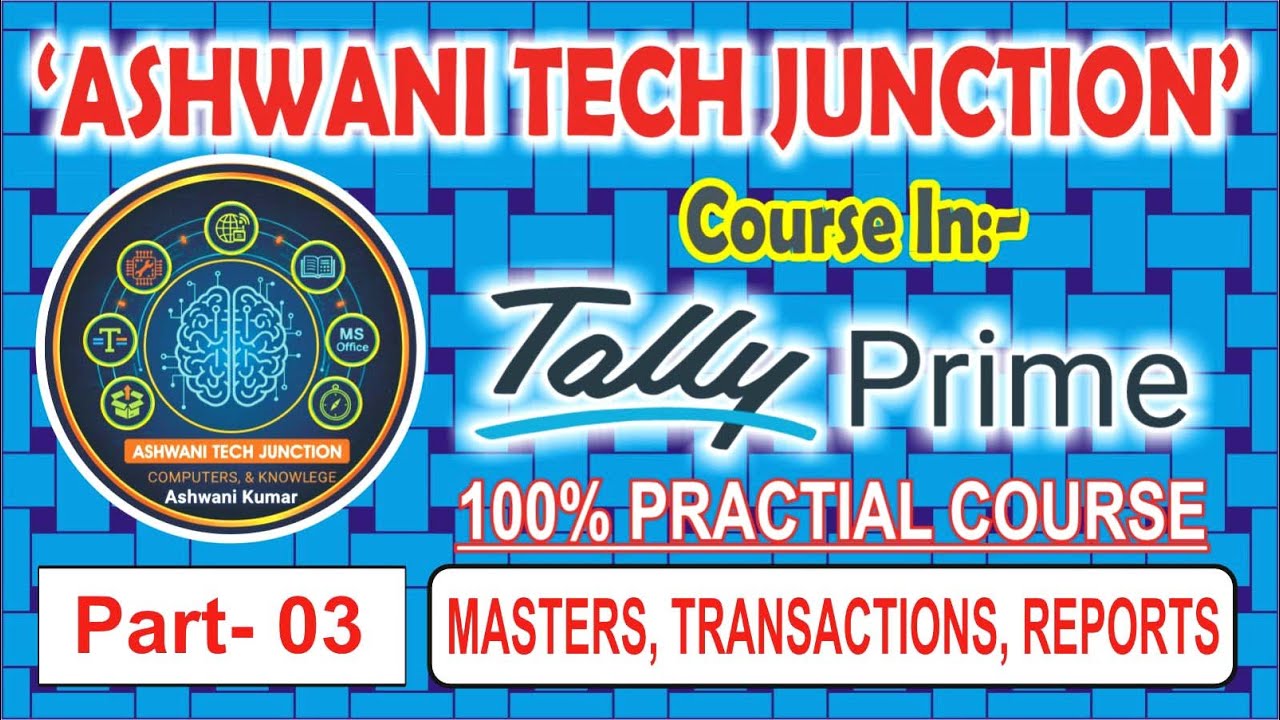 Tally Prime Complete Practical  Masters, Transactions & Reports With Golden Rules in Hindi