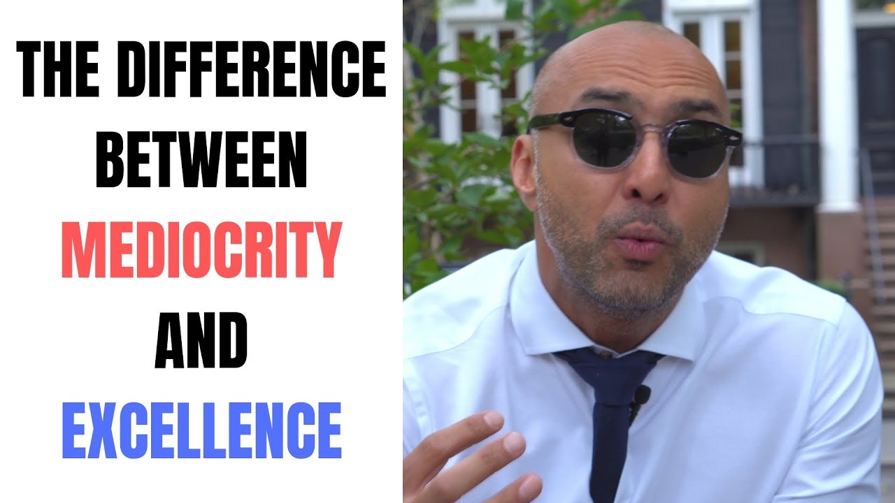 MEDIOCRITY AND EXCELLENCE: WHAT IS THE DIFFERENCE?