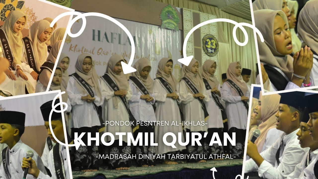 Khotmil Qur’an Pondok Pesantren Al-Ikhlas & Madrasah Diniyah Tarbiyatul Athfal