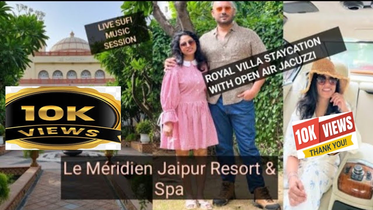 Le Meridien Jaipur | Luxury Villa Open Air Jacuzzi | Hotel Tour | Delhi-Jaipur RoadTrip