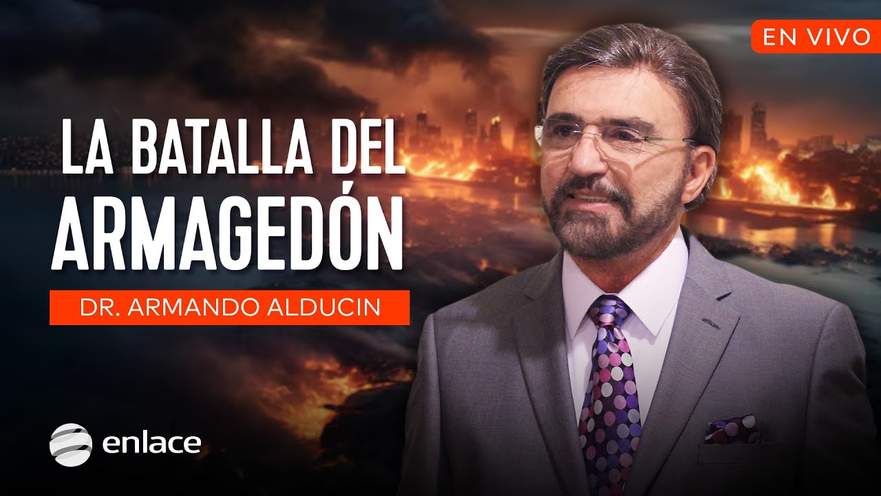 Dr. Armando Alducin EN VIVO - La batalla del Armagedón - Enlace TV