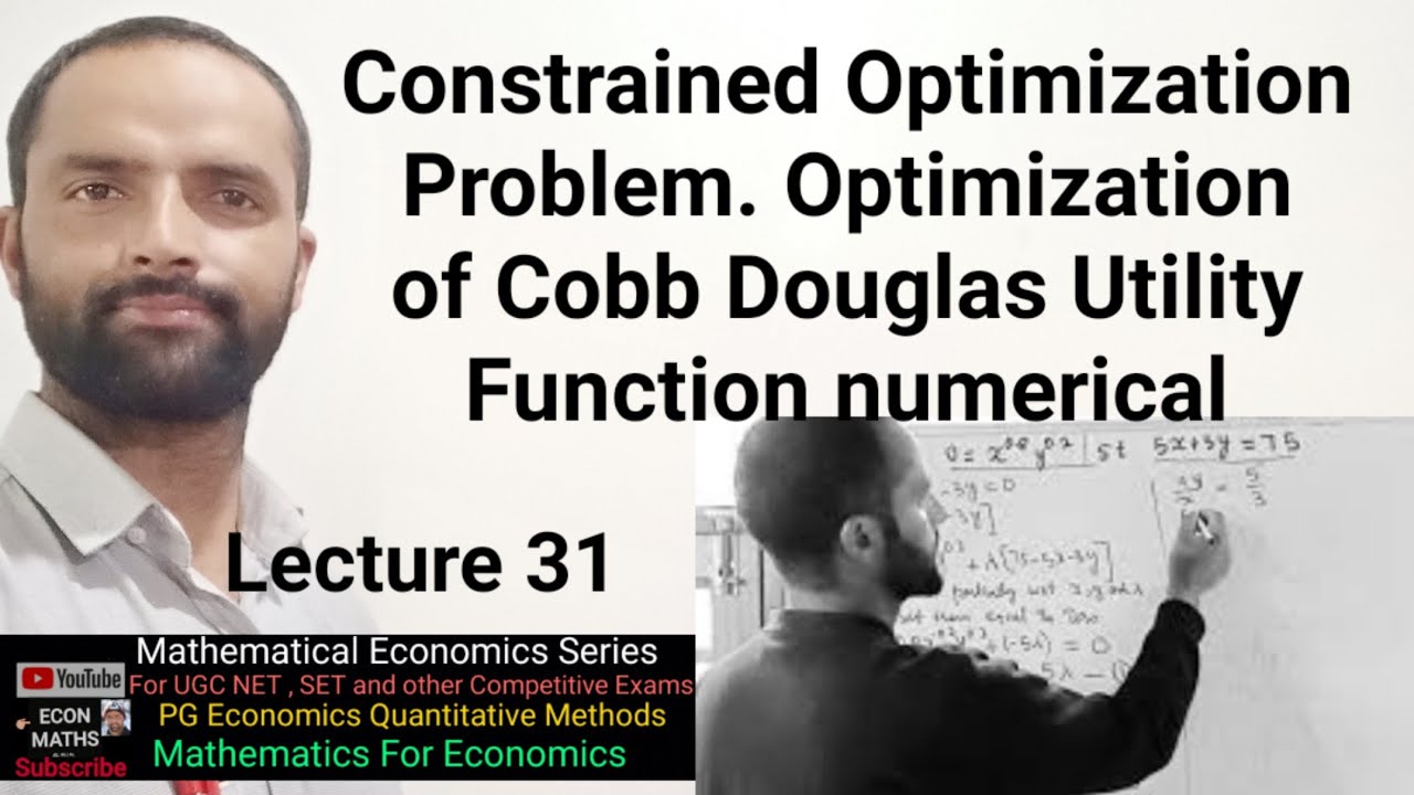 Constrained Optimization Problem. Optimization of Cobb Douglas Utility Function numerical