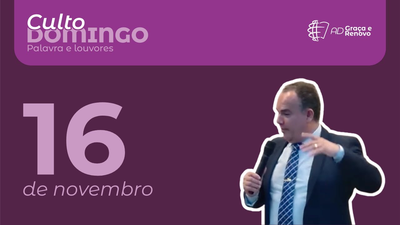 16/11/25 - Pr. Antônio Júnior - ADGR