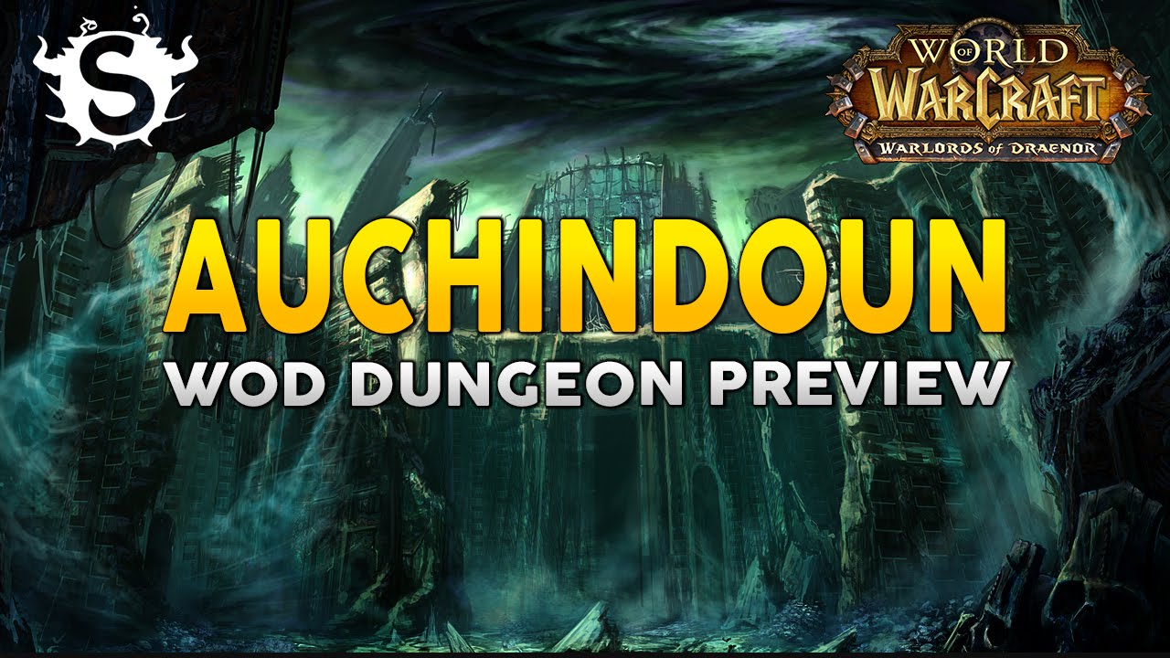WoD Beta Dungeon Preview: Auchindoun
