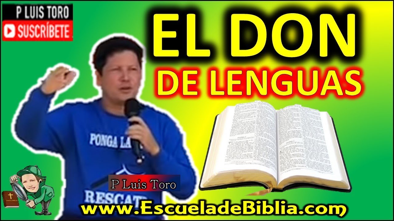 El don de lenguas - P LUIS TORO