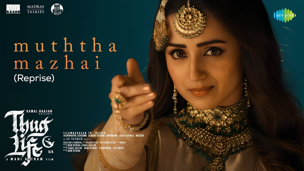 Muththa Mazhai (Reprise) - Video | Thug Life | Kamal Haasan | MR | STR | Trisha | AR Rahman|Chinmayi