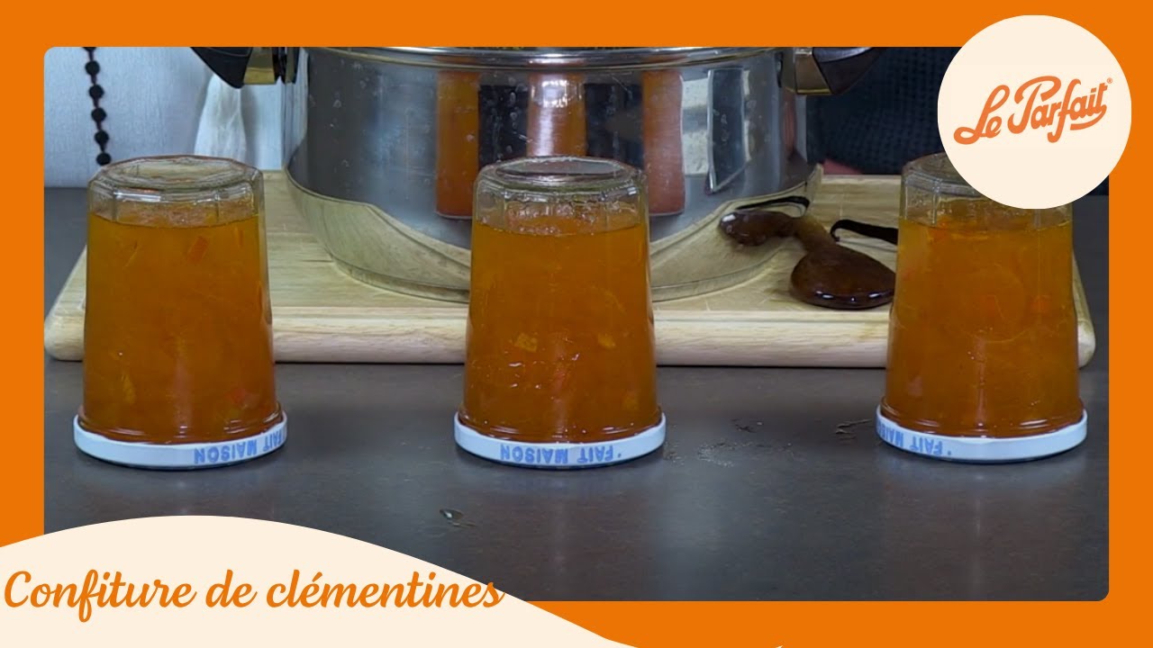 Recette de Confiture de clémentines Le Parfait