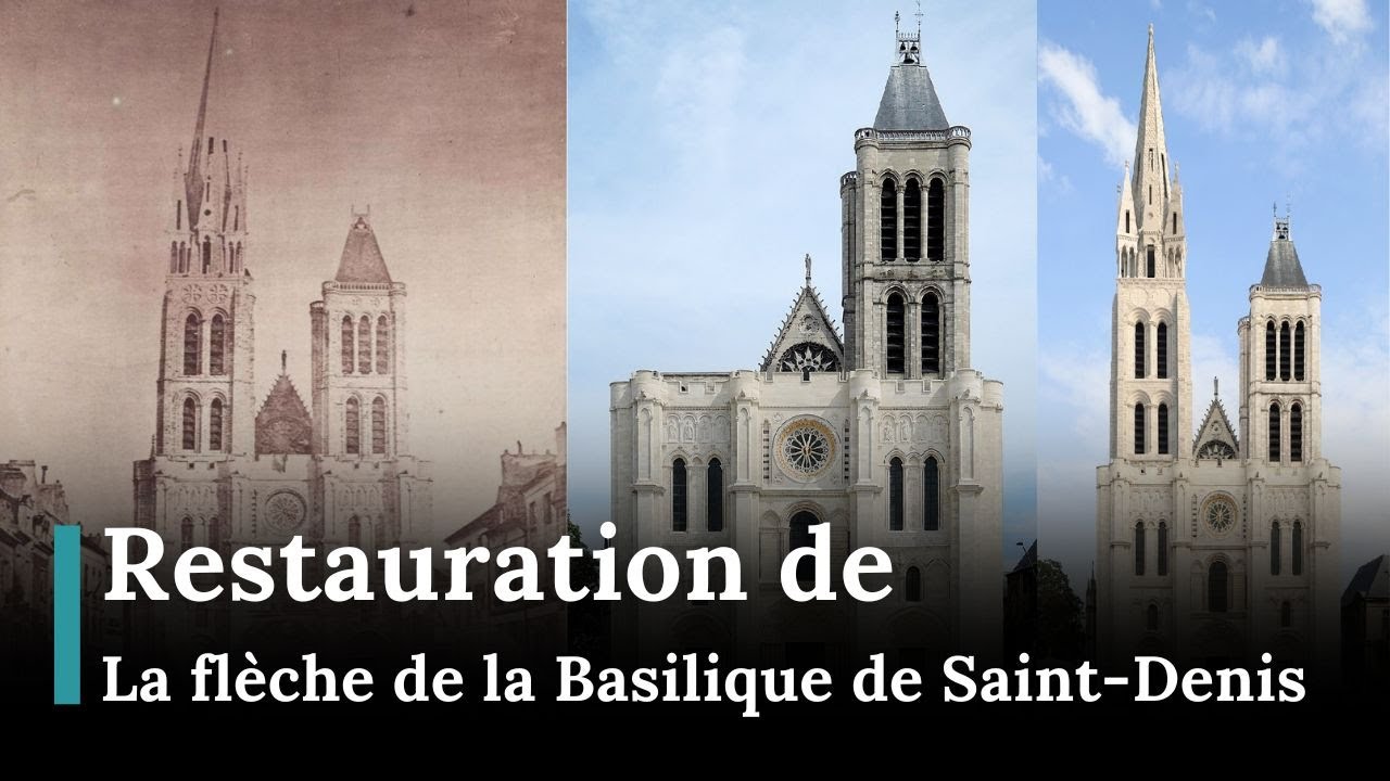 Restauration de la Basilique de Saint-Denis : Le début de la reconstruction de la flèche! | AM1E