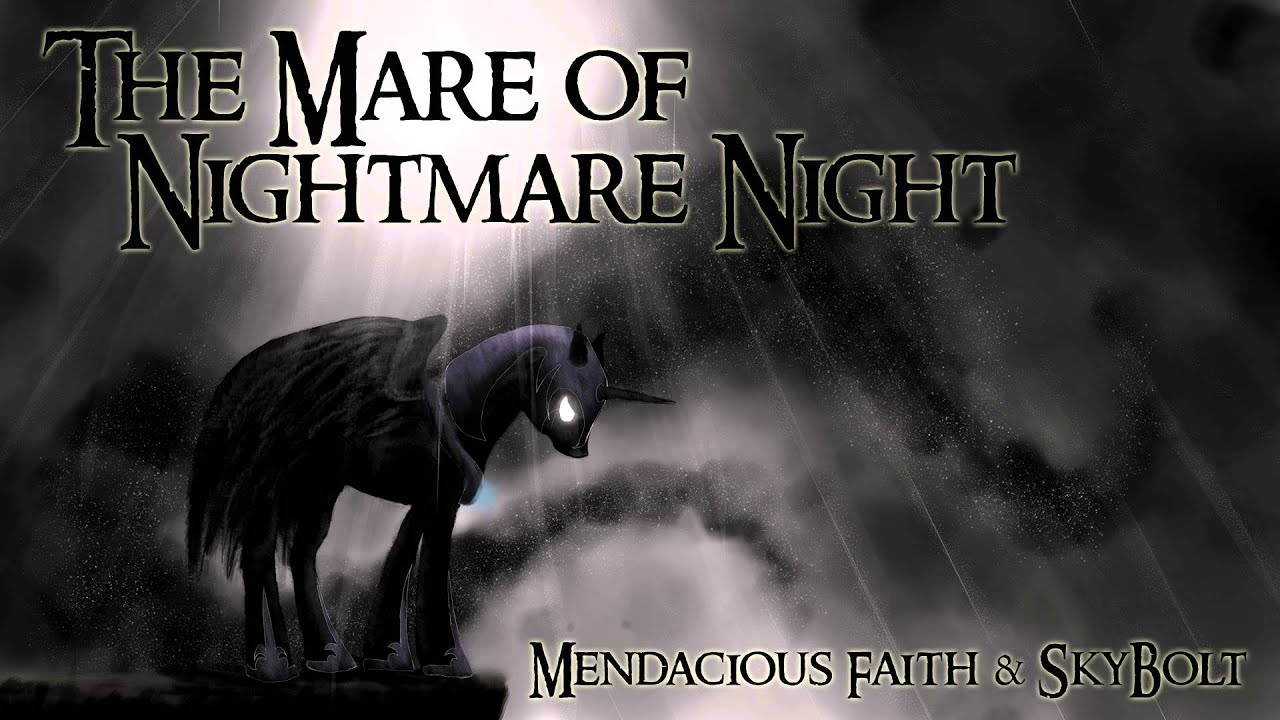 The Mare of Nightmare Night - Mendacious Faith & SkyBolt (Beast of Pirate Bay, Voltaire, Ponified)