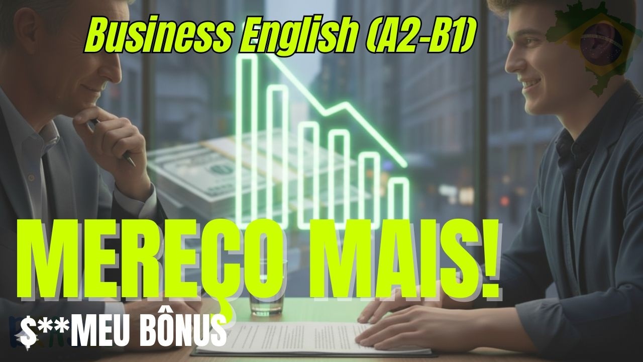 Aprender Inglês: O Script para triplicar seu bônus anual | Business English A2 B1